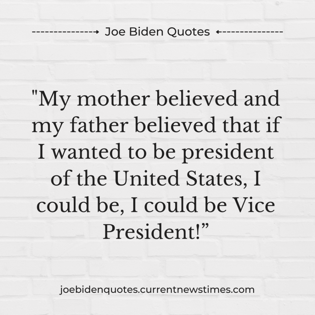 Joe Biden Quotes on Life