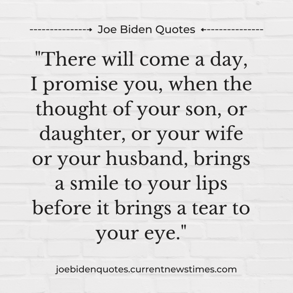 Joe Biden Quotes on Life